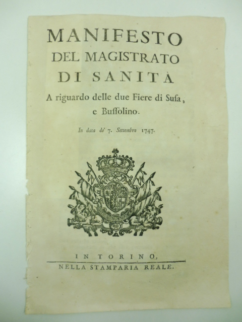 Manifesto del magistrato di sanità a riguardo delle due fiere di Susa e Bussolino. In data de' 7 settembre 1747